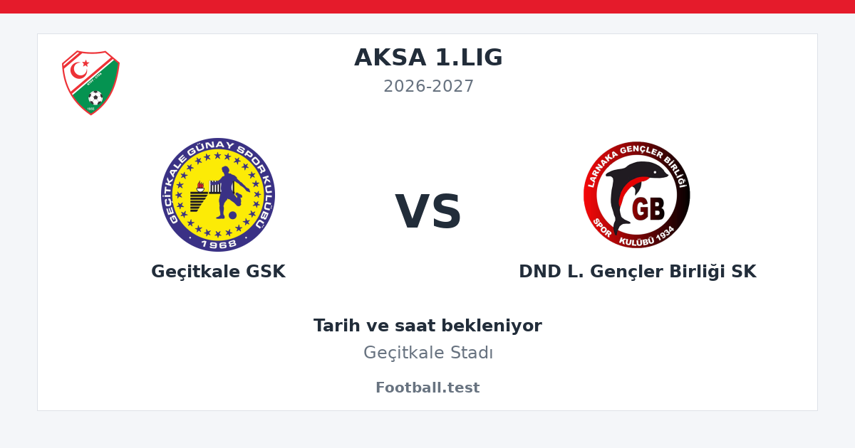 Geçitkale GSK - DND L. Gençler Birliği SK paylaşım kartı