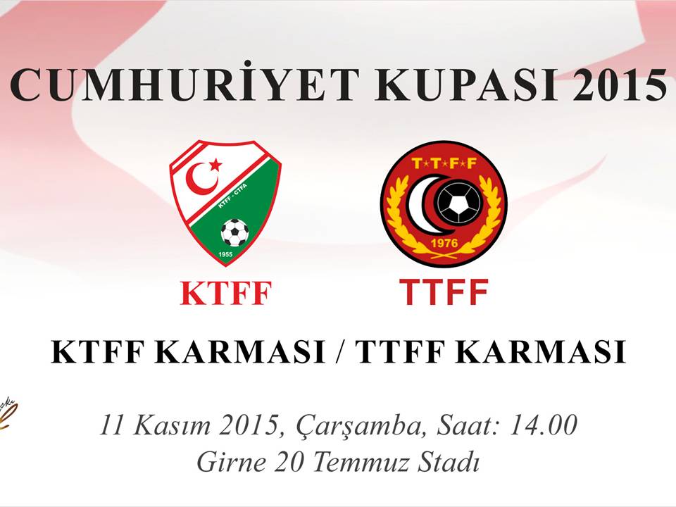 Cumhuriyet Kupası 2015 karşılaşması 11 Kasım'da oynanacak